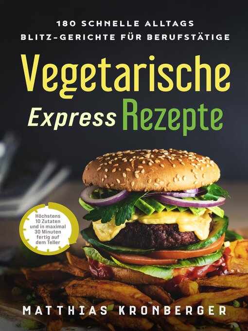 Title details for Vegetarische Express-Rezepte by Matthias Kronberger - Available